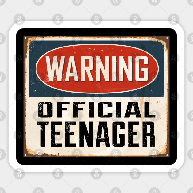 Official Teenager Warning Sign - Funny 13th Birthday Sticker by aneisha